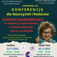 Więcej o: Konferencja „Dziecko słabowidzące w edukacji przedszkolnej i wczesnoszkolnej – teoria i praktyka”